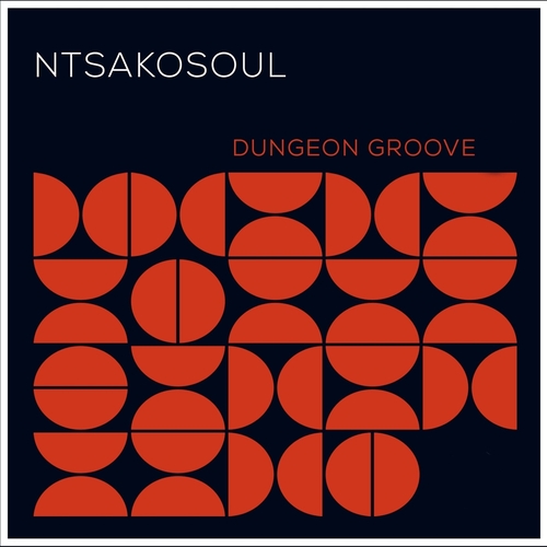 Ntsakosoul - Dungeon Groove [1051802]